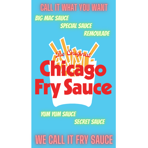 Burger & French Fry Dipping Sauce: Chicago Fry Sauce